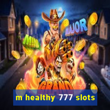 m healthy 777 slots